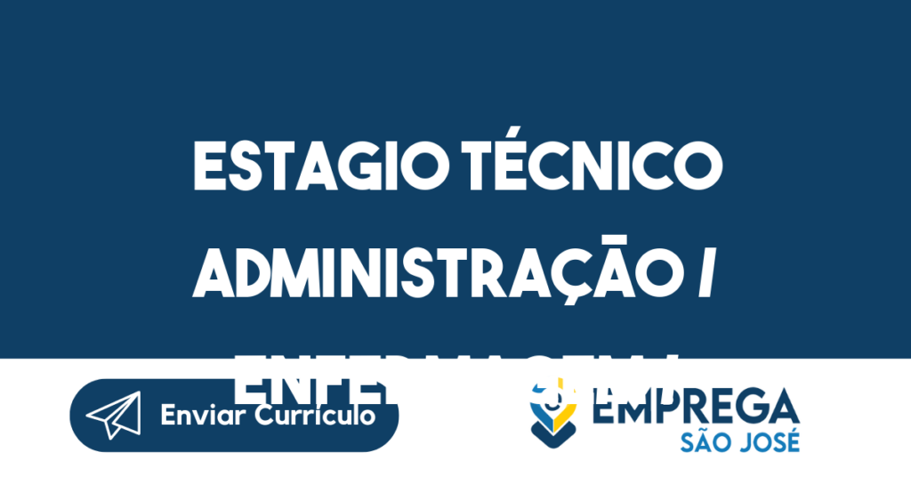 Estagio Técnico Administração / Enfermagem / Segurança Do Trabalho -São José Dos Campos - Sp 1