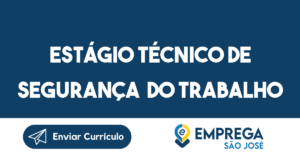 Estágio Técnico De Segurança Do Trabalho-São José Dos Campos - Sp 10