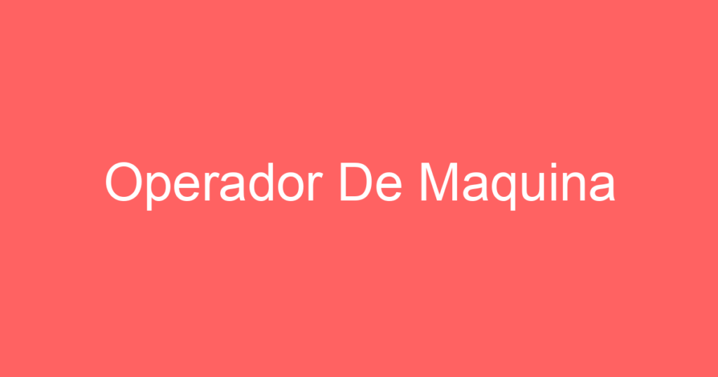 Operador De Maquina 1