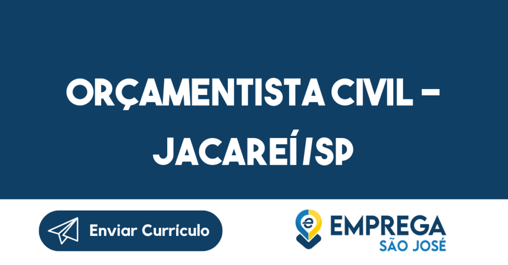 Orçamentista Civil – Jacareí/Sp-Jacarei - Sp 1