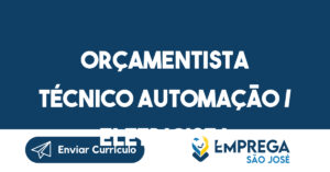 Orçamentista Técnico Automação / Eletricista-São José Dos Campos - Sp 12