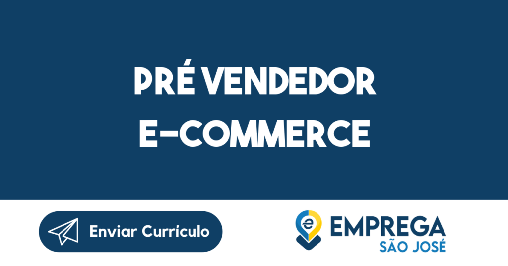 Pré Vendedor E-Commerce-São José Dos Campos - Sp 1