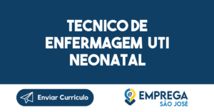 Tecnico De Enfermagem Uti Neonatal-São José Dos Campos - Sp 2