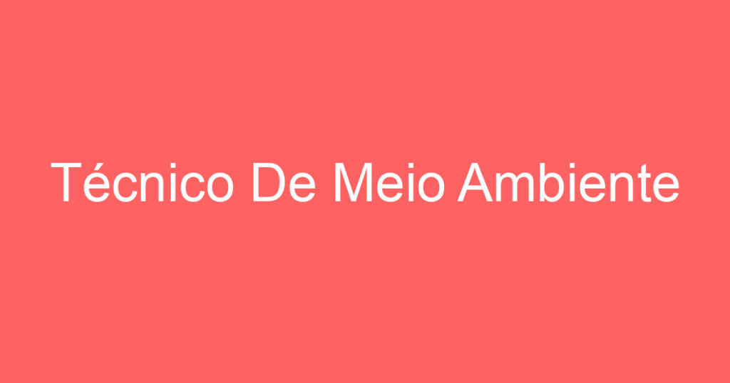 Técnico De Meio Ambiente 1