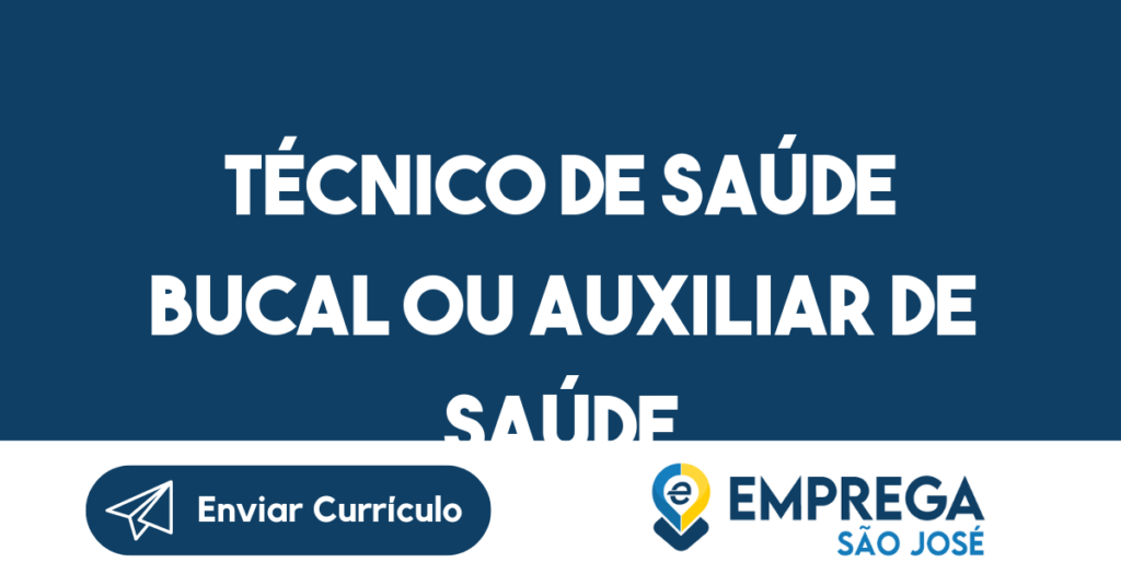 Técnico De Saúde Bucal Ou Auxiliar De Saúde Bucal-São José Dos Campos - Sp 1