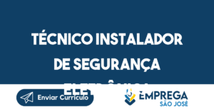 Técnico Instalador De Segurança Eletrônica-São José Dos Campos - Sp 15