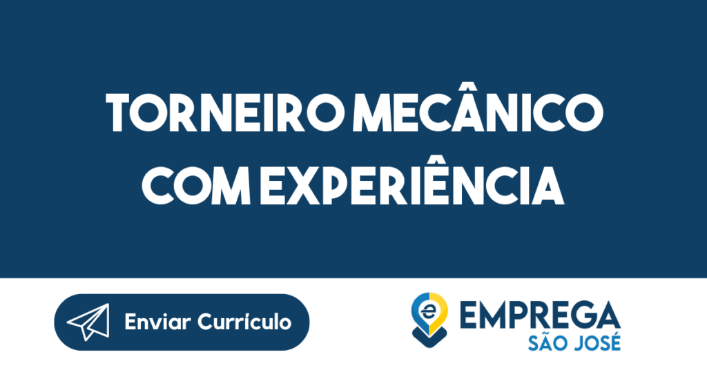 Torneiro Mecânico Com Experiência-São José Dos Campos - Sp 1