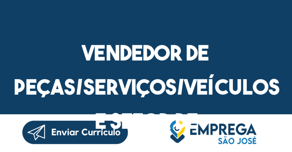 Vendedor De Peças/Serviços/Veículos E Setor De Pós Vendas-São José Dos Campos - Sp 1