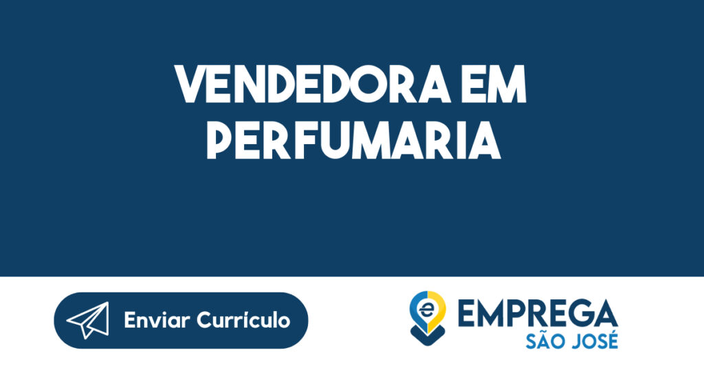 Vendedora Em Perfumaria-São José Dos Campos - Sp 1