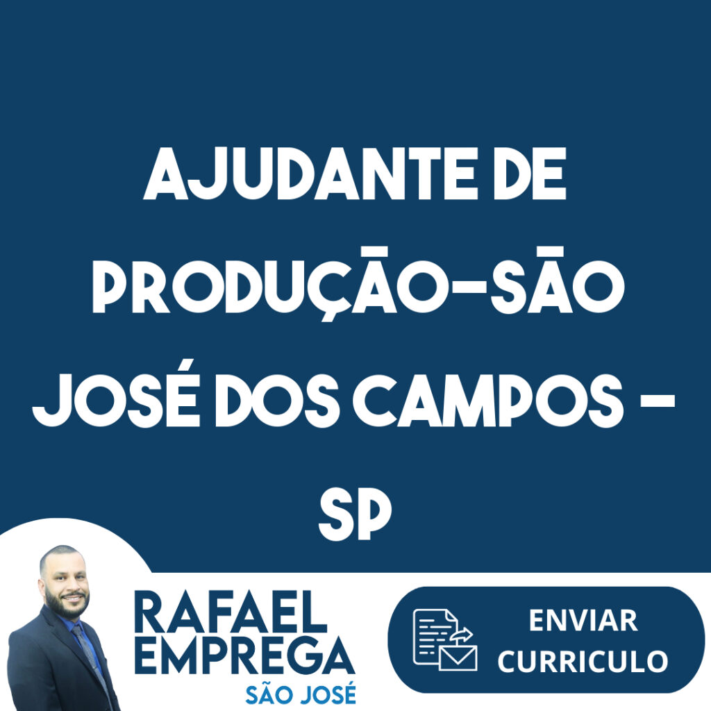 Ajudante De Produção-São José Dos Campos - Sp 1