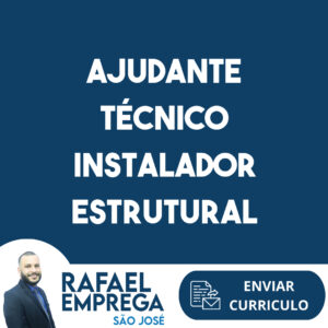 Ajudante Técnico Instalador Estrutural-São José Dos Campos - Sp 12