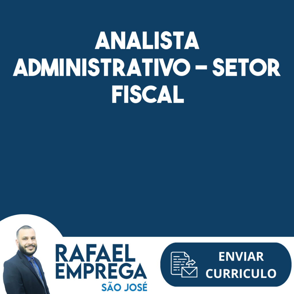 Analista Administrativo - Setor Fiscal -São José Dos Campos - Sp 1