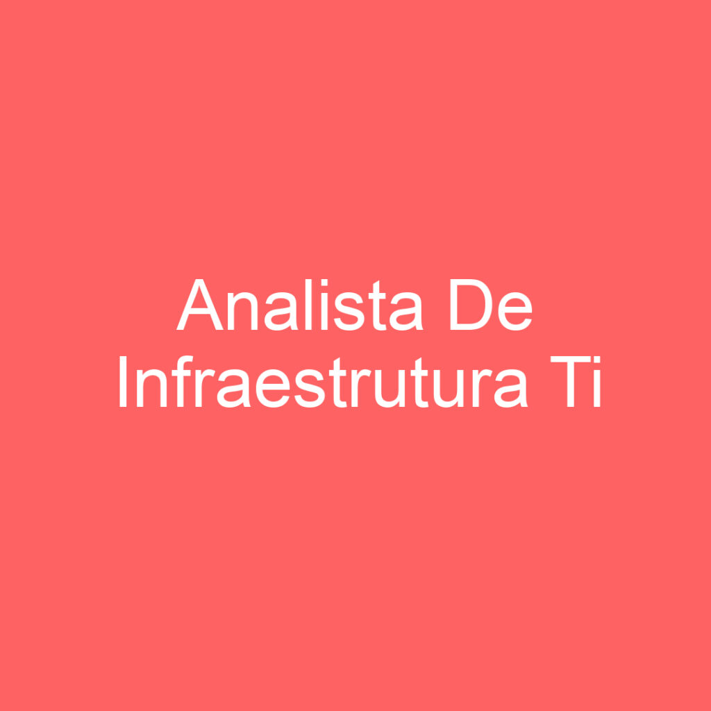 Analista De Infraestrutura Ti 1