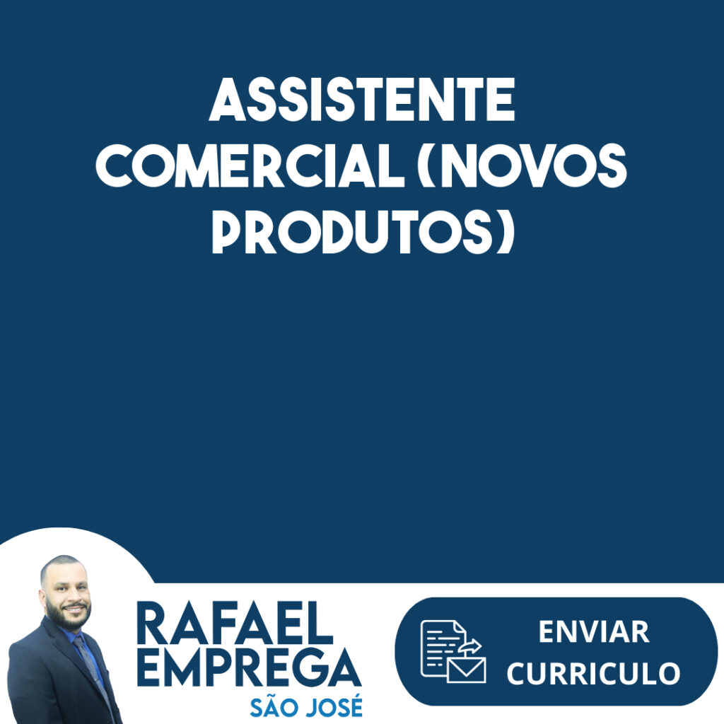 Assistente Comercial (Novos Produtos)-São José Dos Campos - Sp 1