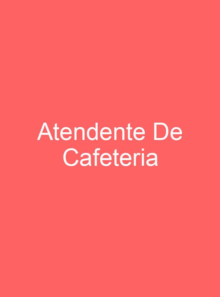 Atendente De Cafeteria 1