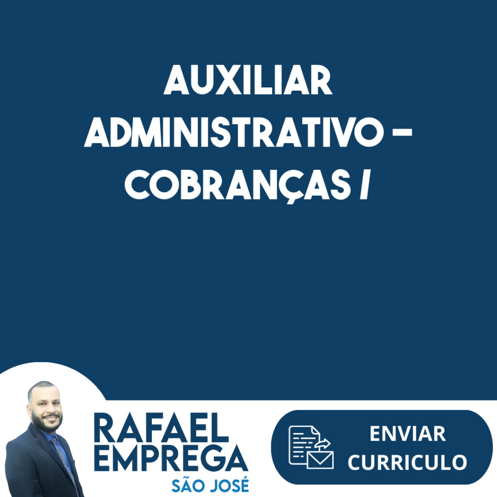 Auxiliar Administrativo - Cobranças / Inadimplência-São José Dos Campos - Sp 1