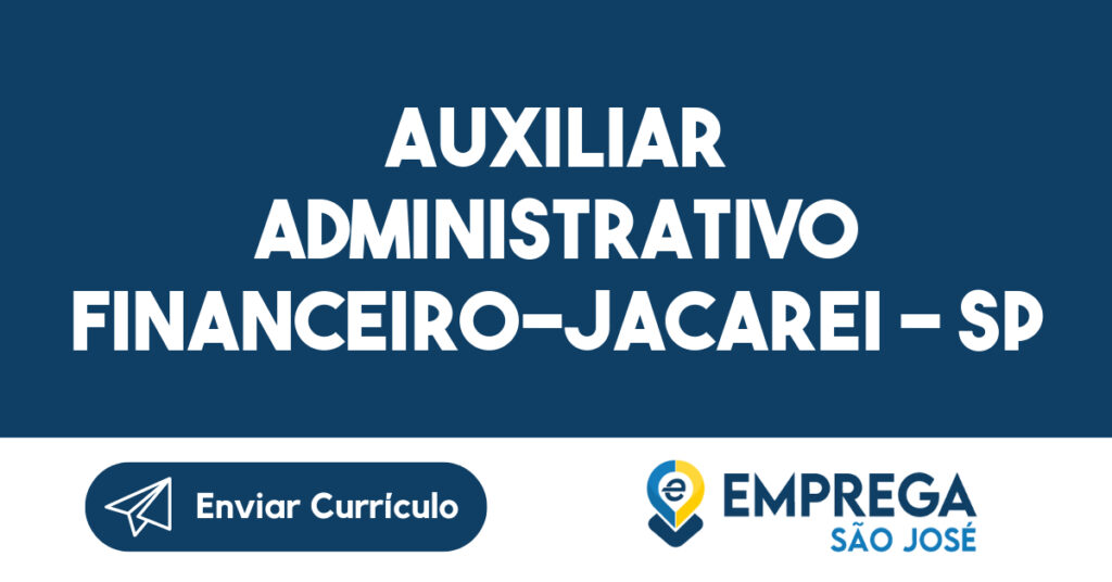 Auxiliar Administrativo Financeiro-Jacarei - Sp 1