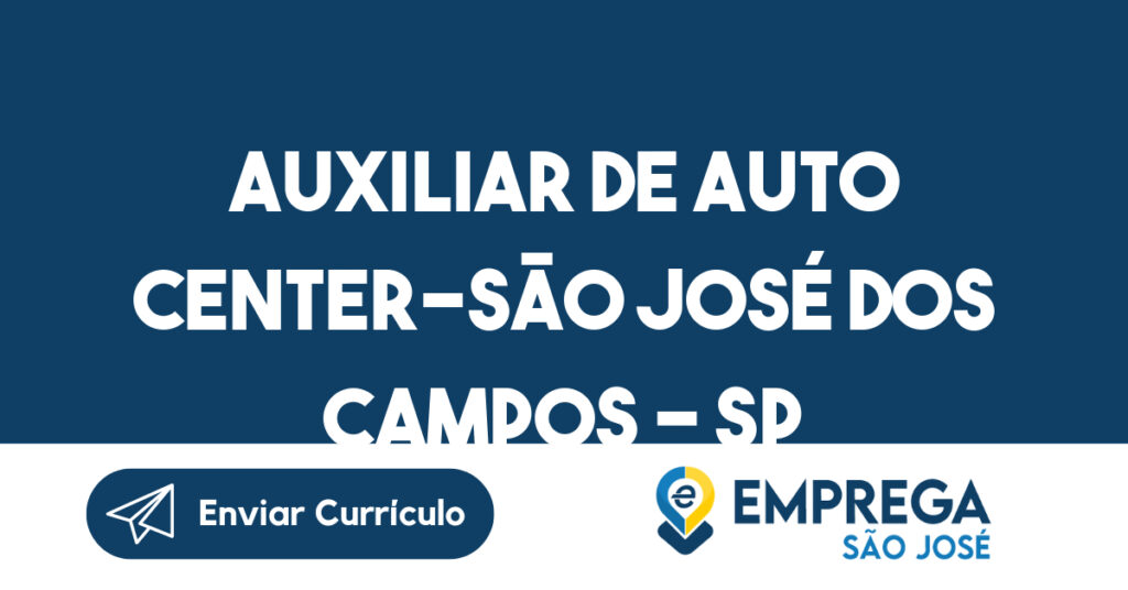 Auxiliar De Auto Center-São José Dos Campos - Sp 1