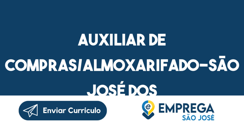 Auxiliar De Compras/Almoxarifado-São José Dos Campos - Sp 1