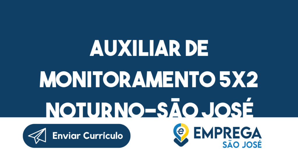 Auxiliar De Monitoramento 5X2 Noturno-São José Dos Campos - Sp 1