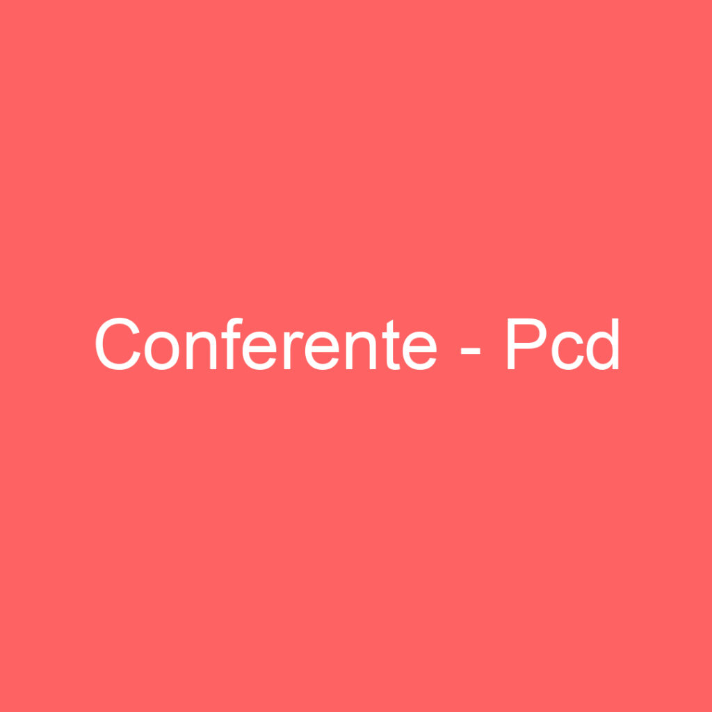 Conferente - Pcd 1