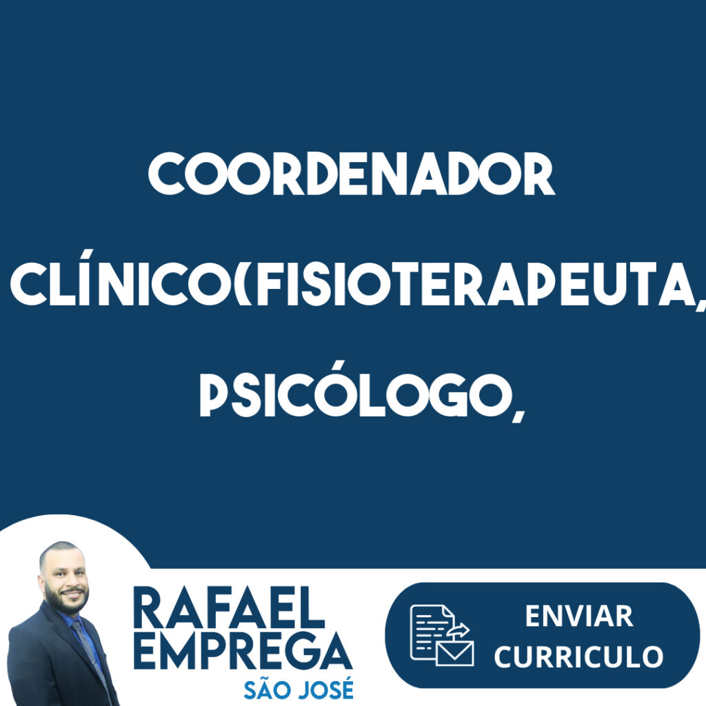 Coordenador Clínico(Fisioterapeuta, Psicólogo, Fonoaudiólogo Ou Terapeuta Ocupacional)-Jacarei – Sp-Jacarei - Sp 1