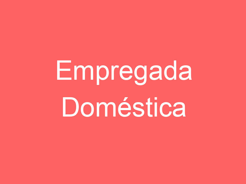 Empregada Doméstica-São José Dos Campos - Sp 1