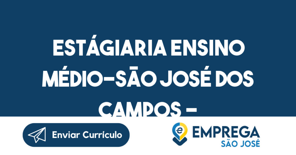 Estágiaria Ensino Médio-São José Dos Campos - Sp 1