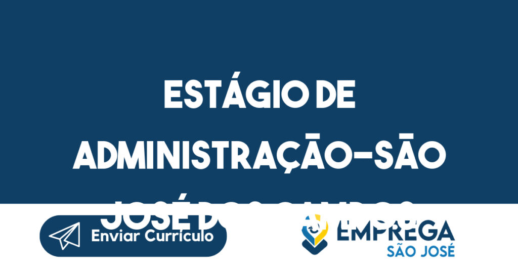 Estágio De Administração-São José Dos Campos - Sp 1