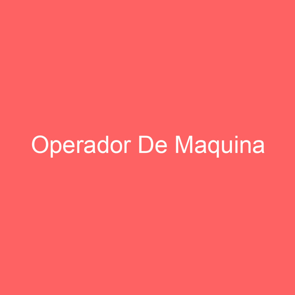 Operador De Maquina 1