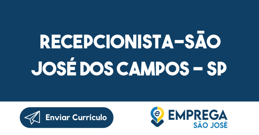 Recepcionista-São José Dos Campos - Sp 1