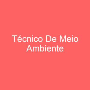 Técnico De Meio Ambiente 5