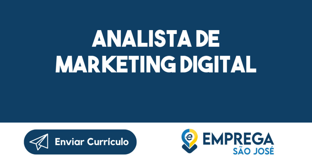 ANALISTA DE MARKETING DIGITAL-São José dos Campos - SP 1