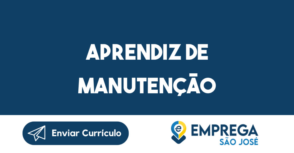 APRENDIZ DE MANUTENÇÃO-São José dos Campos - SP 1