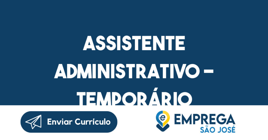 Assistente Administrativo - Temporário-São José dos Campos - SP 1