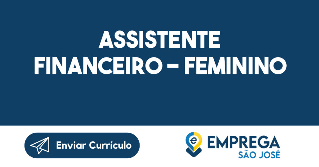 ASSISTENTE FINANCEIRO - FEMININO-São José dos Campos - SP 1