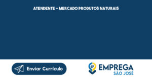 Atendente – Mercado Produtos Naturais -São José Dos Campos - Sp 5