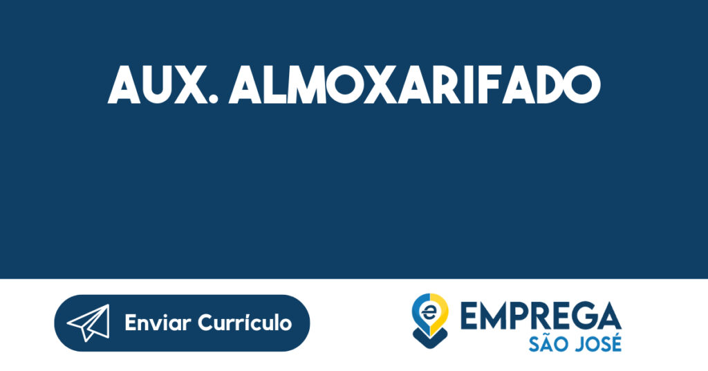 AUX. ALMOXARIFADO-Jacarei - SP 1