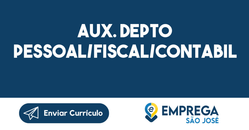 AUX. DEPTO PESSOAL/FISCAL/CONTABIL-São José dos Campos - SP 1