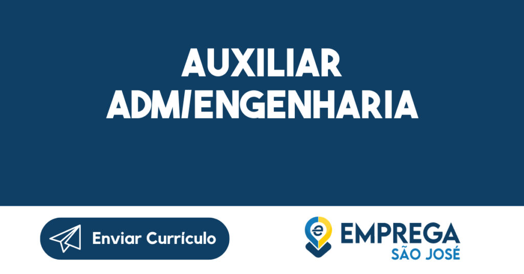 AUXILIAR ADM/ENGENHARIA-São José dos Campos - SP 1