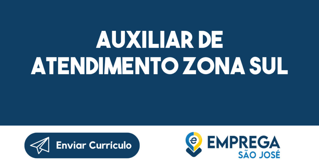 Auxiliar de atendimento Zona Sul -São José dos Campos - SP 1