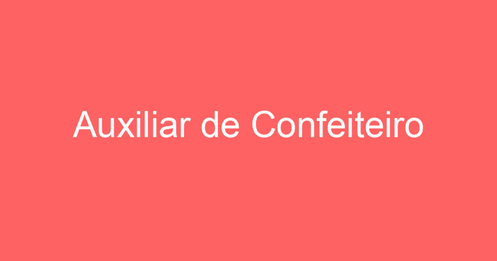 Auxiliar de Confeiteiro 1