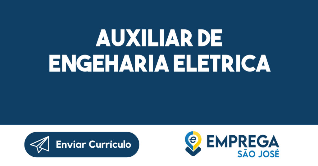 AUXILIAR DE ENGEHARIA ELETRICA-São José dos Campos - SP 1