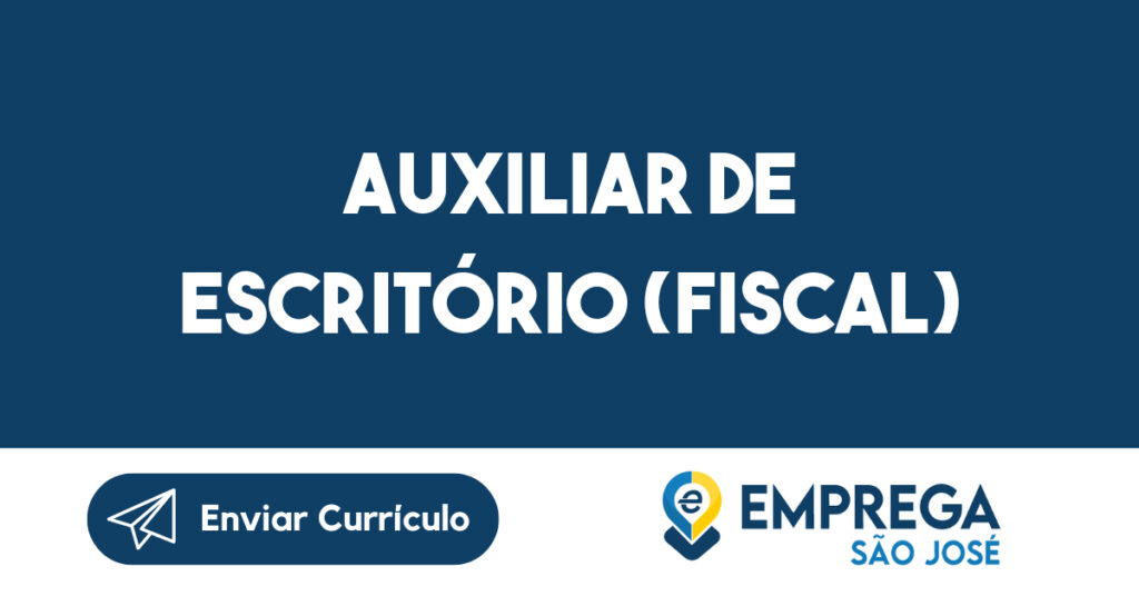 Auxiliar De Escritório (Fiscal)-São José dos Campos - SP 1