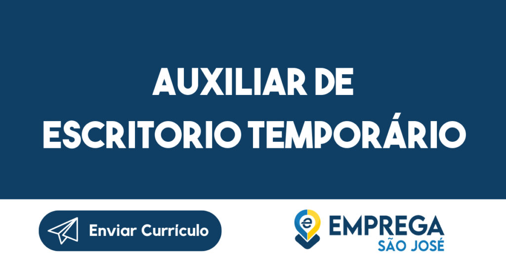 AUXILIAR DE ESCRITORIO TEMPORÁRIO-São José dos Campos - SP 1