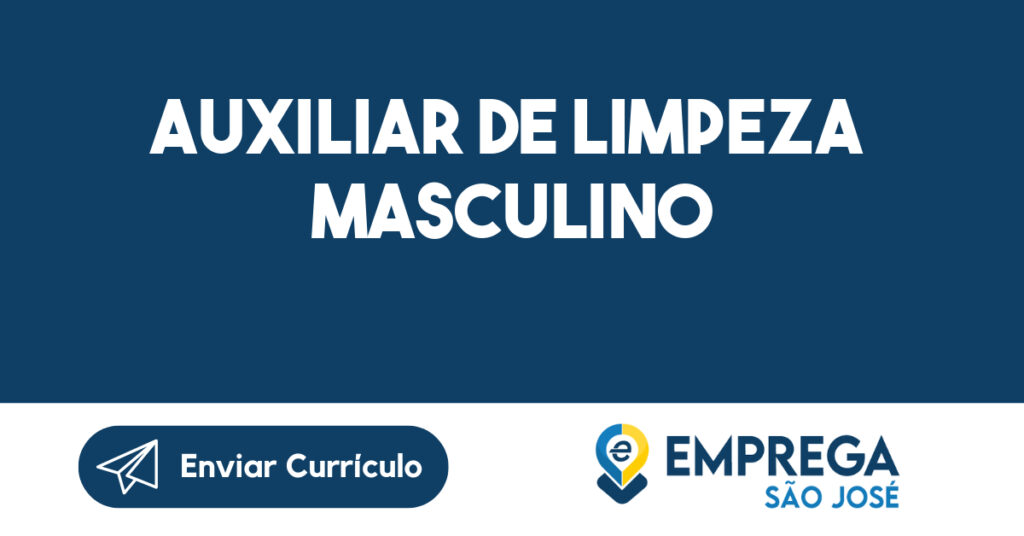 Auxiliar de Limpeza Masculino -São José dos Campos - SP 1