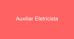 Auxiliar Eletricista 8