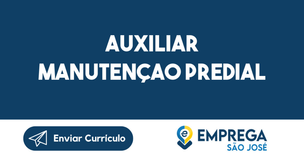 AUXILIAR MANUTENÇAO PREDIAL-Jacarei - SP 1