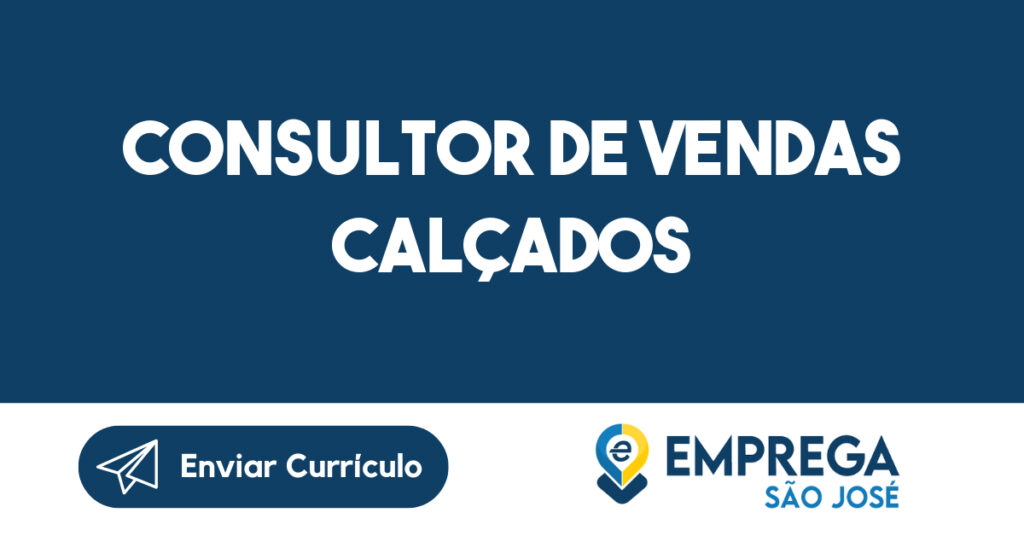 consultor de vendas CALÇADOS-São José dos Campos - SP 1