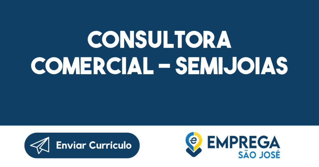 Consultora Comercial - Semijoias-Jacarei - SP 1